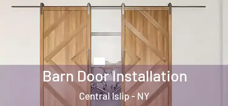 Barn Door Installation Central Islip - NY