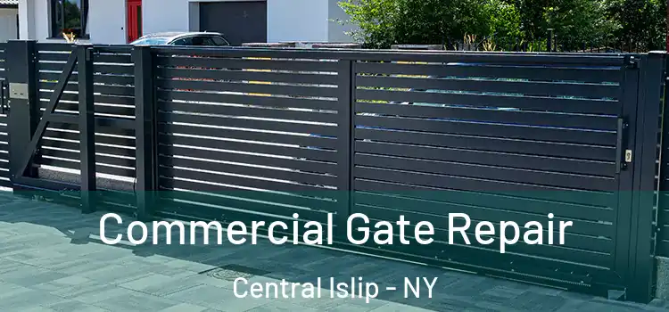 Commercial Gate Repair Central Islip - NY