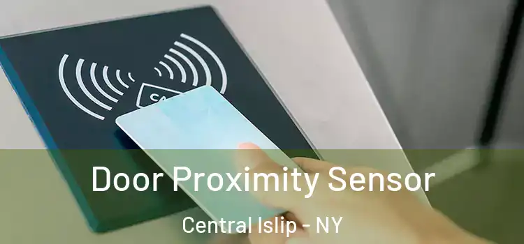  Door Proximity Sensor Central Islip - NY