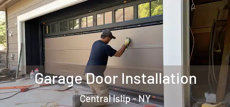  Garage Door Installation Central Islip - NY