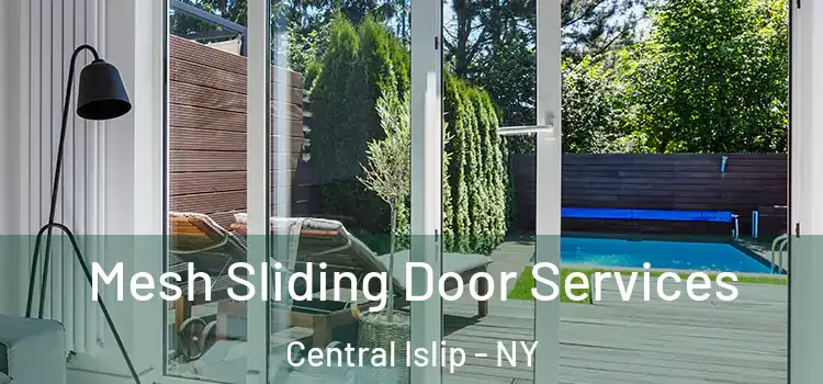  Mesh Sliding Door Services Central Islip - NY