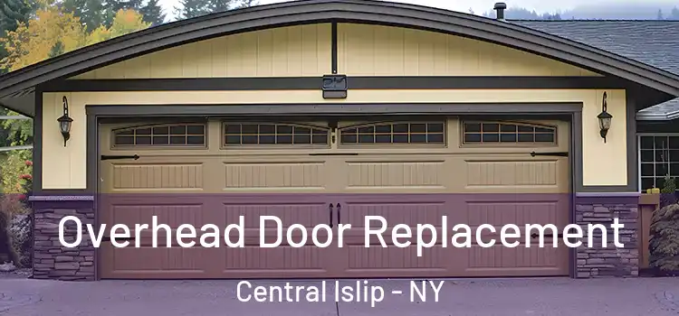  Overhead Door Replacement Central Islip - NY