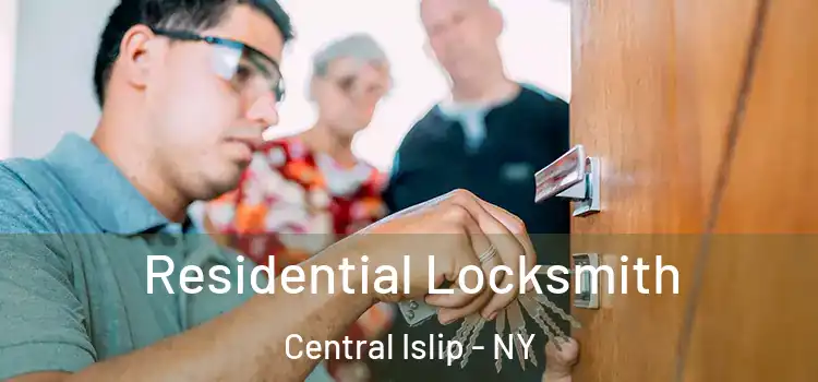Residential Locksmith Central Islip - NY