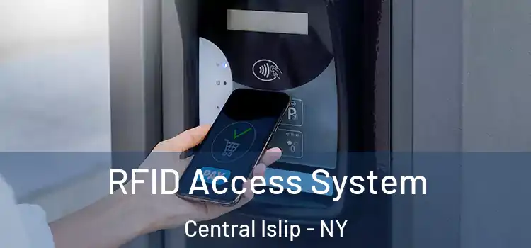  RFID Access System Central Islip - NY