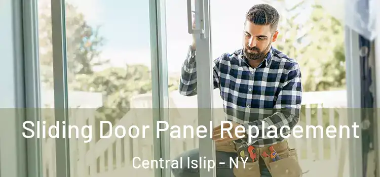  Sliding Door Panel Replacement Central Islip - NY