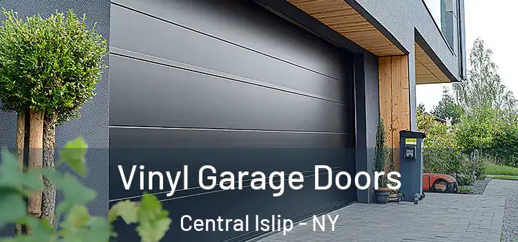  Vinyl Garage Doors Central Islip - NY